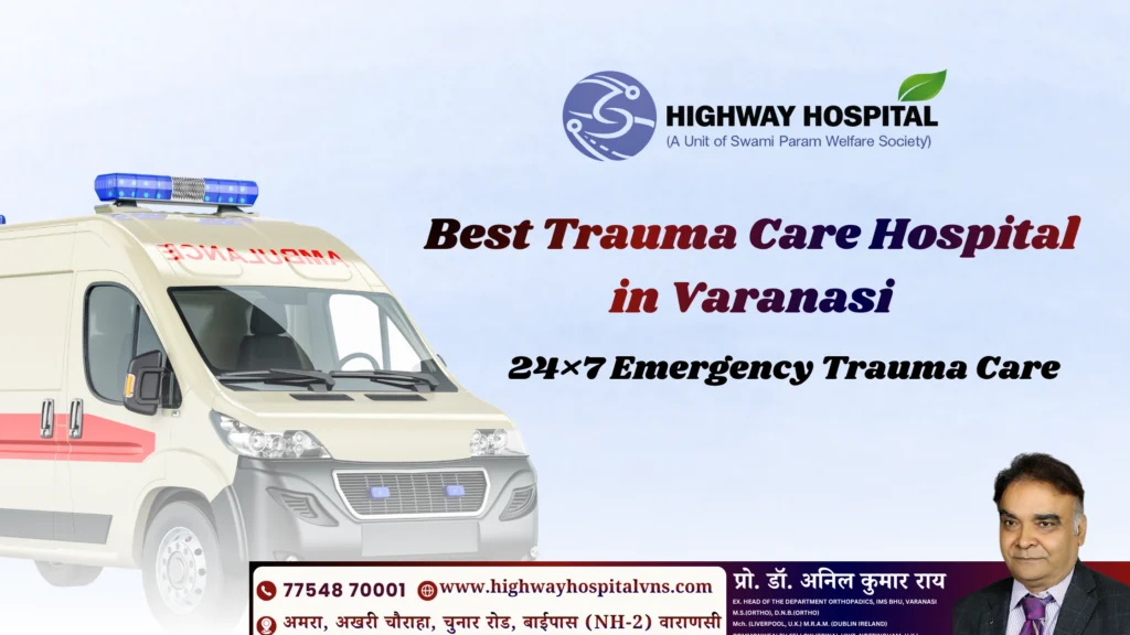 Best Trauma Care Hospital in Varanasi