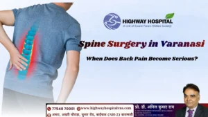 Spine Surgery in Varanasi